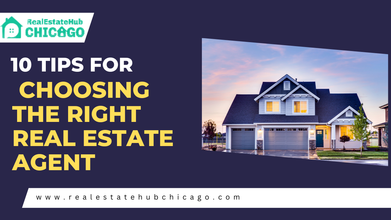 10 Tips for Choosing the Right Real Estate Agent