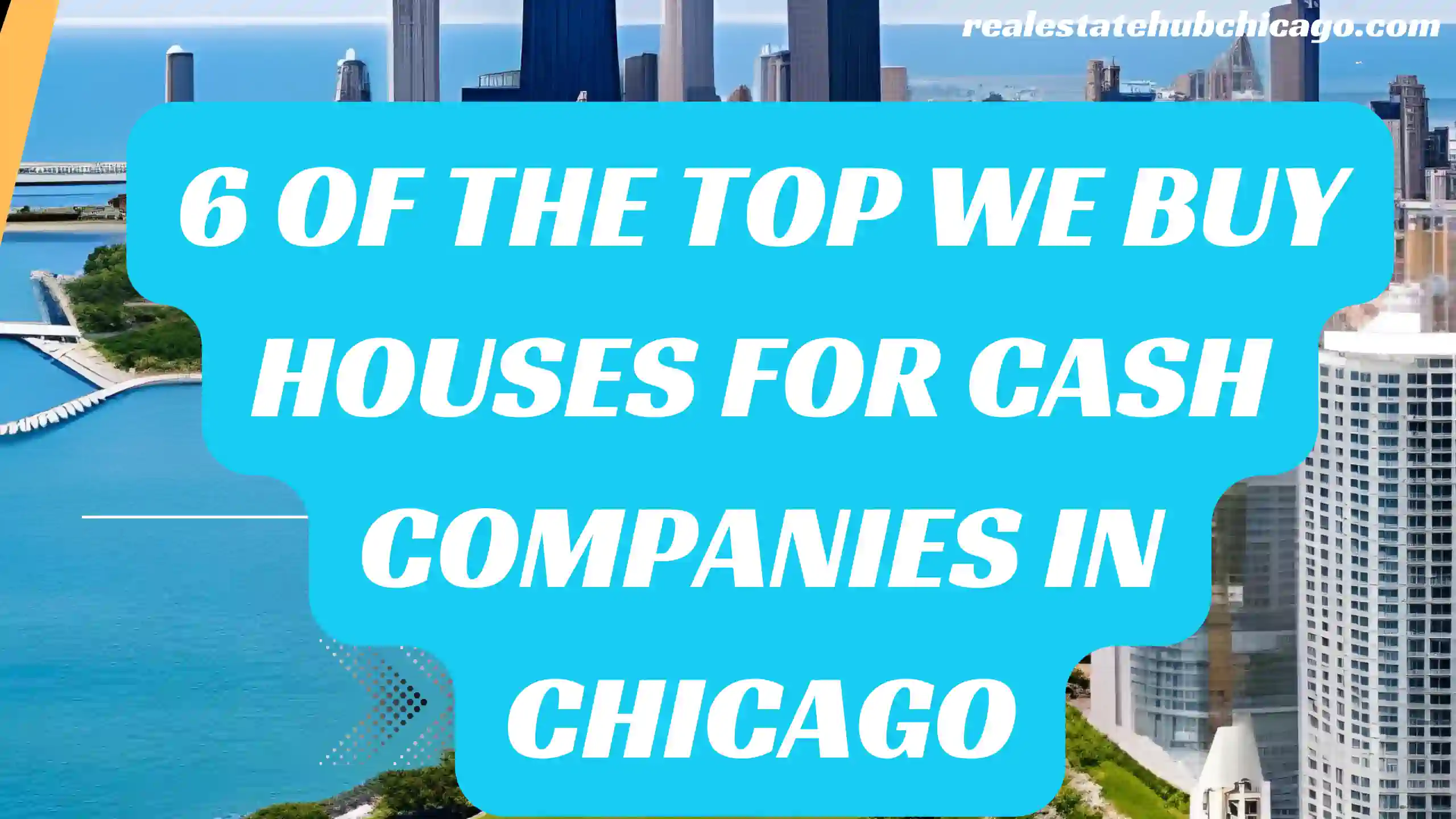 6 of the Top We Buy Houses for Cash Companies in Chicago